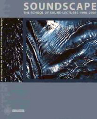 click to buy 'Soundscape: The School of Sound Lectures 1998-2001' at Amazon.co.uk
