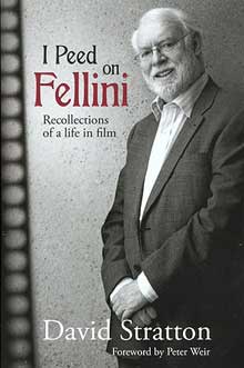 I Peed On Fellini: Recollections of a Life in Film