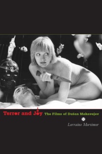 Terror and Joy: The Films of Dušan Makavejev