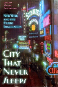 click to buy “City That Never Sleeps: New York and the Filmic Imagination” at Amazon.com