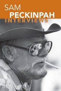 click to buy “Sam Peckinpah: Interviews” at Amazon.com