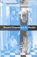 click to buy 'Toward Cinema and Its Double: Cross-Cultural Mimesis' at Amazon.com