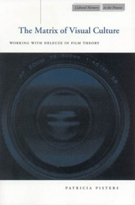 click to buy 'The Matrix of Visual Culture - Working with Deleuze in Film Theory' at Amazon.com